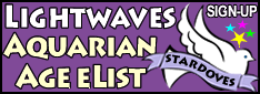 LIGHTWAVES AQUARIAN AGE ELIST - SIGN-UP!